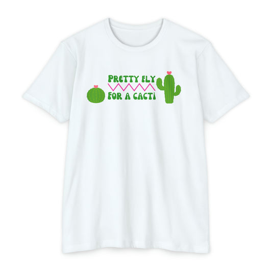 Pretty Fly for a Cacti Unisex T-shirt